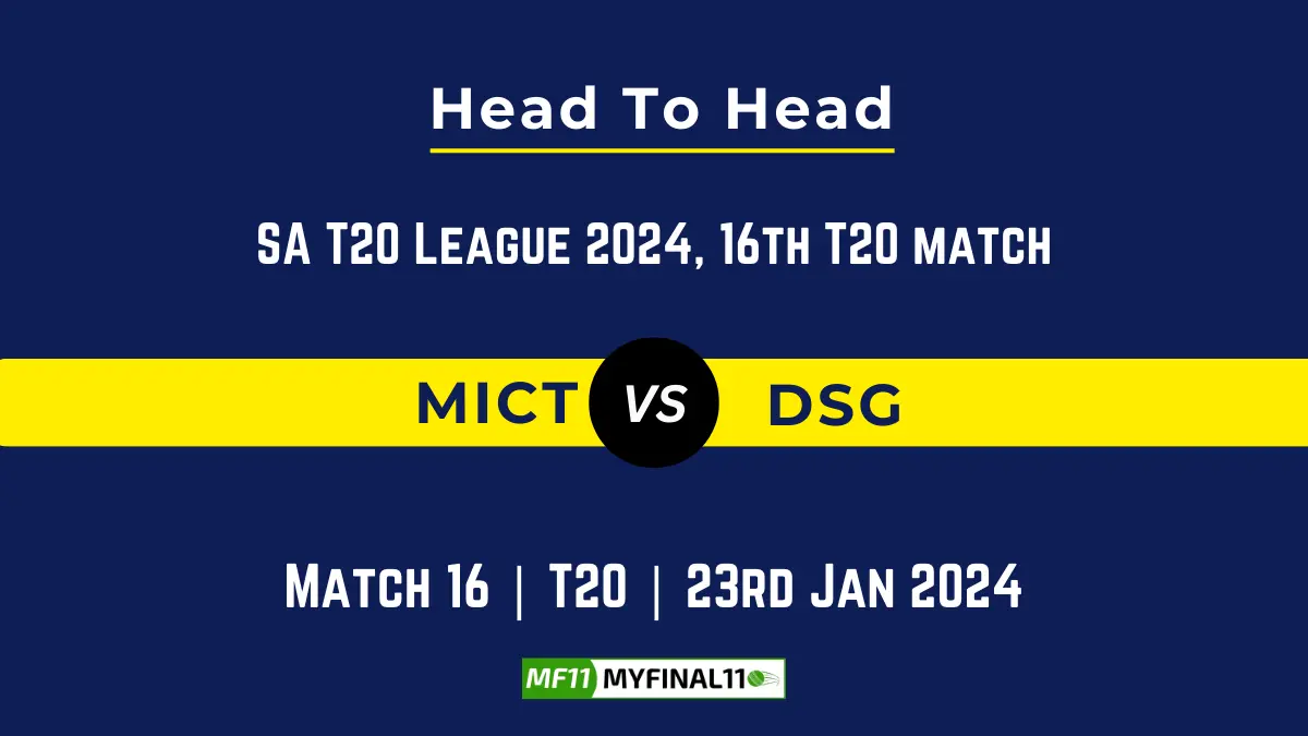 MICT vs DSG Head to Head, player records, and player Battle, Top Batsmen & Top Bowlers records for 16th Match of SA T20 League 2024 [23rd Jan 2024]