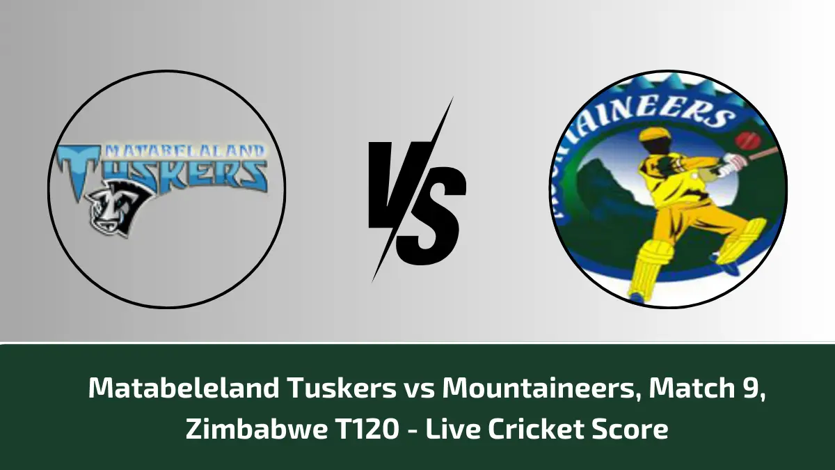 MAT vs MOU Live Score, Zimbabwe T20, 9th Match Matabeleland Tuskers vs Mountaineers Live Cricket Score [5th March 2024]