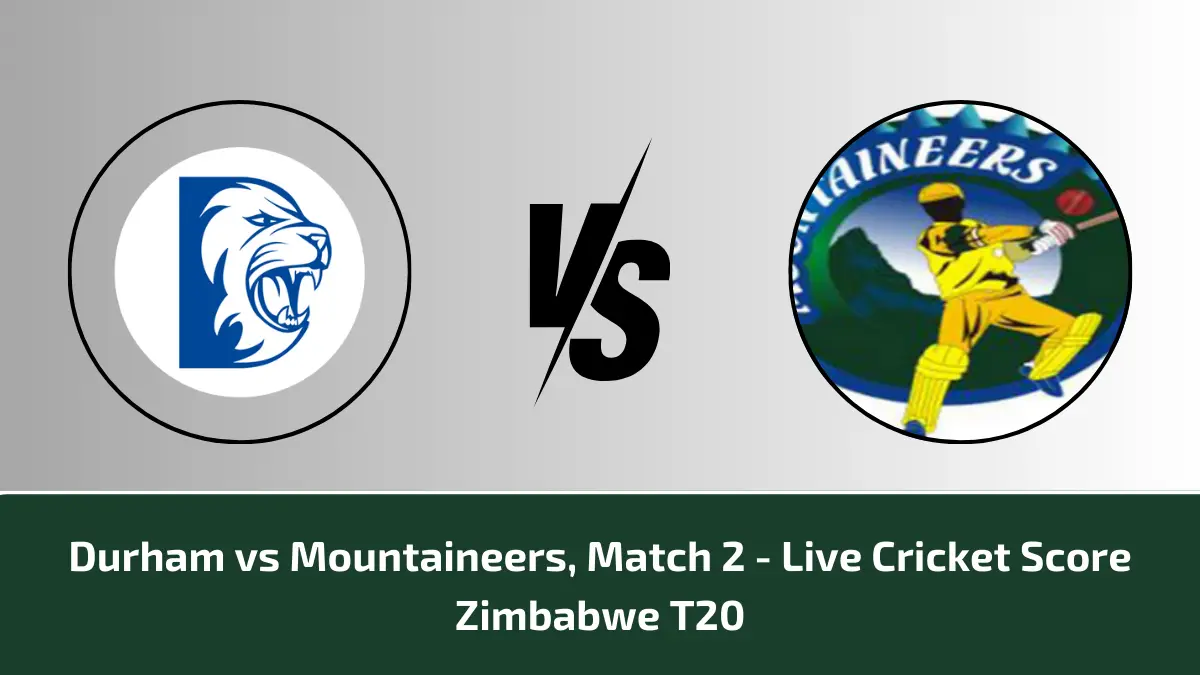 Zimbabwe T20 Live Score 2nd Match Durham vs Mountaineers Live Cricket Score, Ball by ball Commentary
