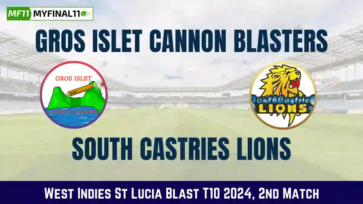GICB vs SCL Dream11 Prediction: In-Depth Analysis, Venue Stats, and Fantasy Cricket Tips for Gros Islet Cannon Blasters vs South Castries Lions, 2nd T10, West Indies St Lucia Blast T10 [9th Apr 2024]