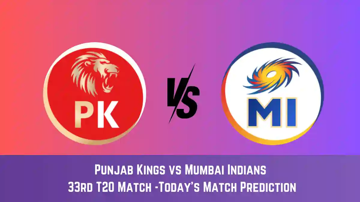 PBKS vs MI Today Match Prediction, 33rd T20 Match: Punjab Kings vs Mumbai Indians Who Will Win Today Match?