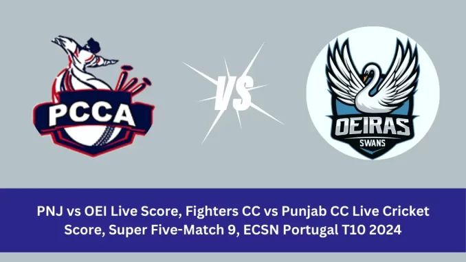 PNJ vs OEI Live Score (1) PNJ vs OEI Live Score: The upcoming match between Punjab CC (PNJ) vs Oeiras CC (OEI) at the ECSN Portugal T10, 2024