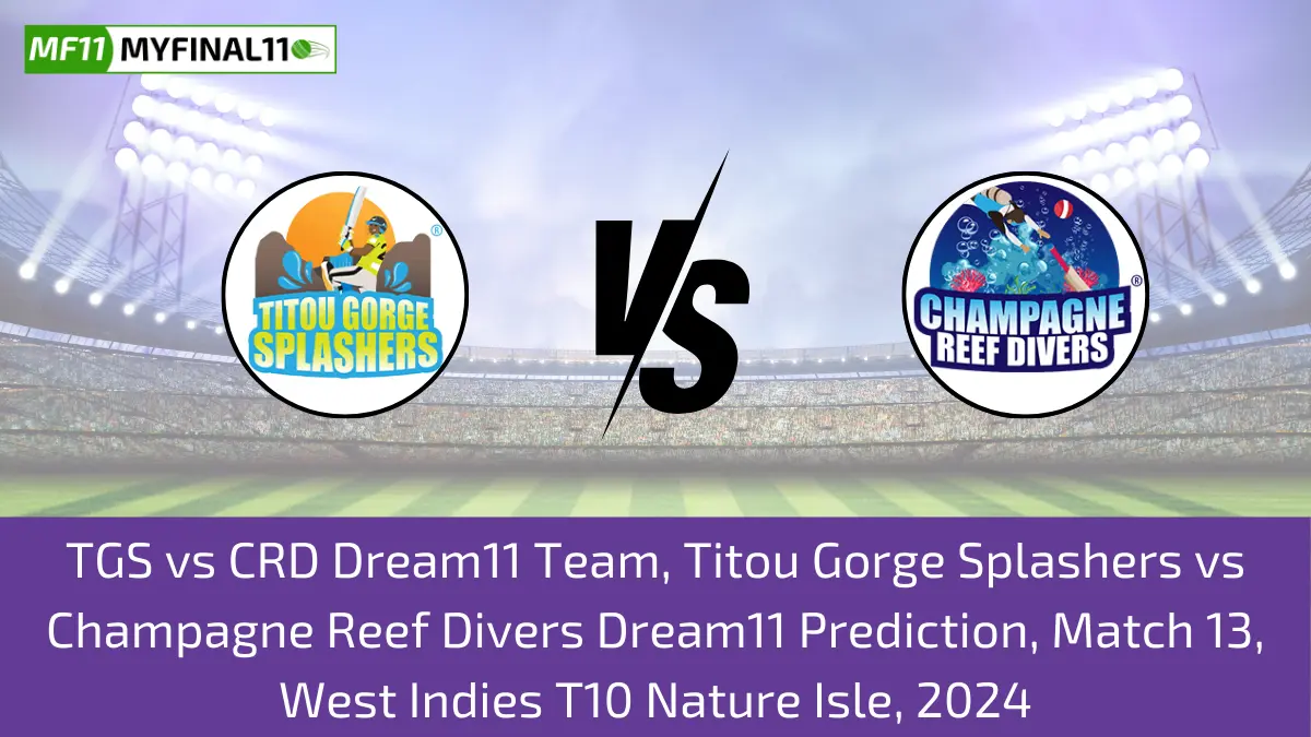 TGS vs CRD Live Score, Titou Gorge Splashers vs Champagne Reef Divers Live Cricket Score, Match 13, West Indies T10 Nature Isle, 2024