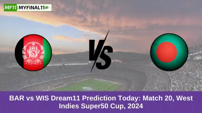 BAR vs WIS Dream11 Prediction Today Match 20, West Indies Super50 Cup, 2024 BAR vs WIS Dream11 Prediction Today Match 20, West Indies Super50 Cup, 2024
